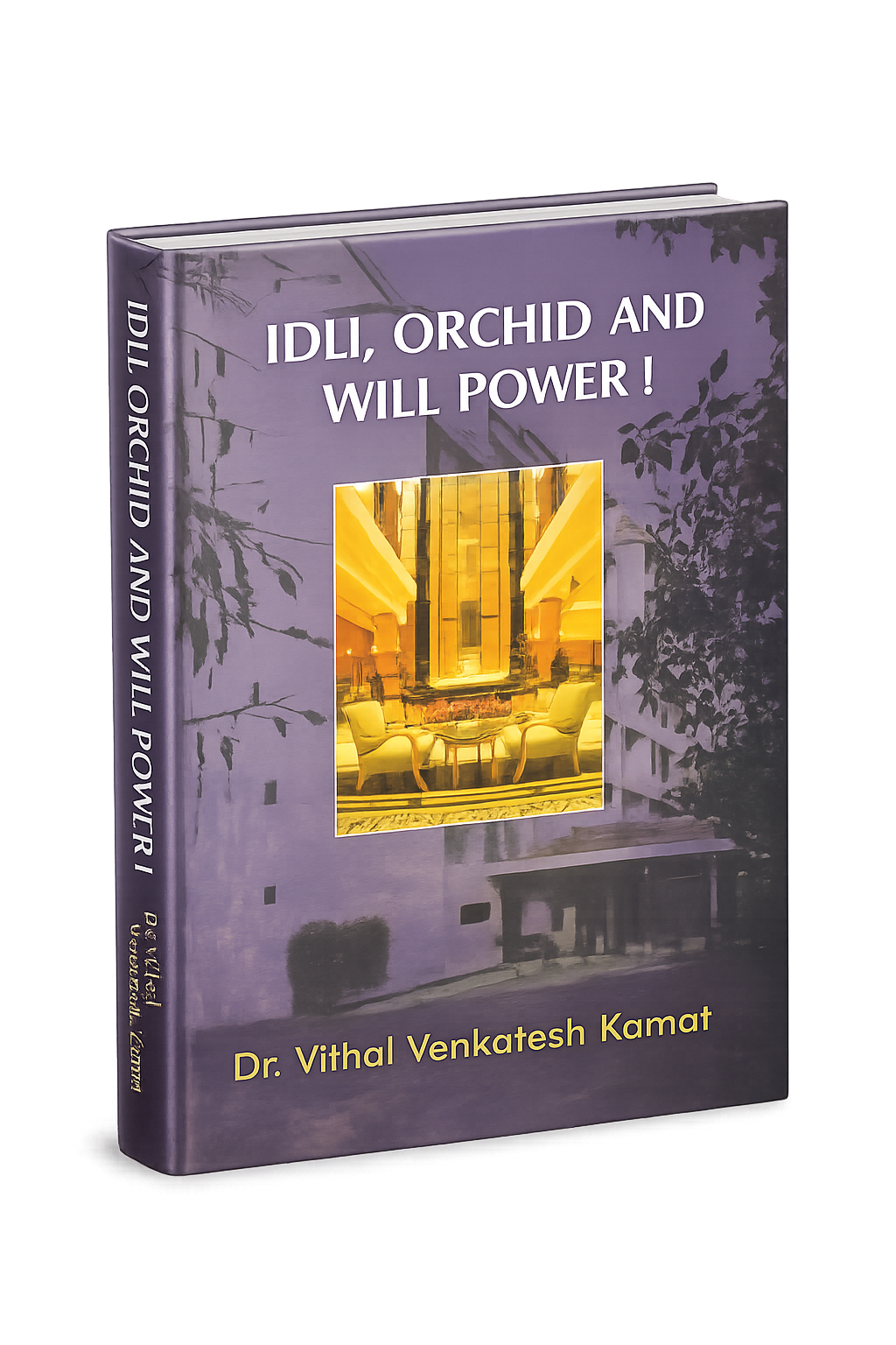 Idli, Orchid & Will Power!