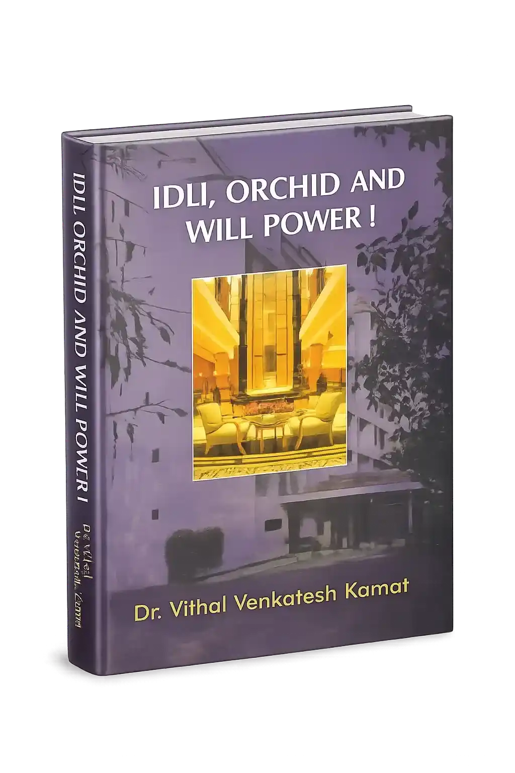 Idli, Orchid & Will Power!